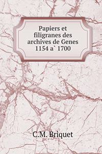 Papiers et filigranes des archives de Genes 1154 à 1700