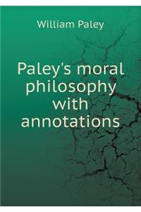 Paley's moral philosophy with annotations