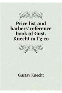 Price list and barbers' reference book of Gust. Knecht m'f'g co