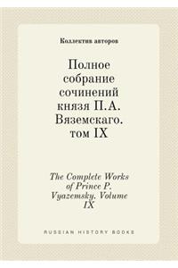 The Complete Works of Prince P. Vyazemsky. Volume IX