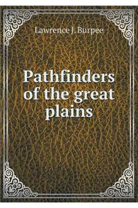 Pathfinders of the Great Plains