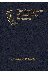 The Development of Embroidery in America