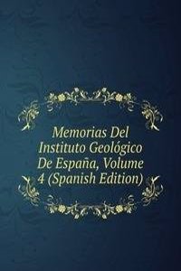 Memorias Del Instituto Geologico De Espana, Volume 4 (Spanish Edition)