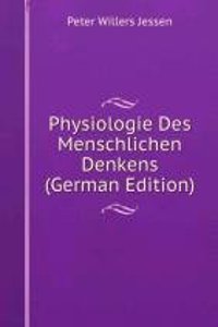 Physiologie Des Menschlichen Denkens (German Edition)