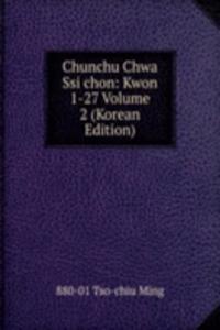 Chunchu Chwa Ssi chon: Kwon 1-27 Volume 2 (Korean Edition)