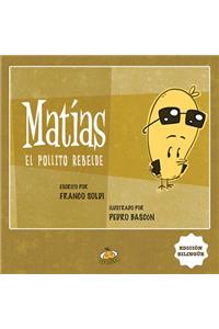 Matias El Pollito Rebelde