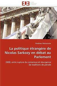 Politique Étrangère de Nicolas Sarkozy En Débat Au Parlement