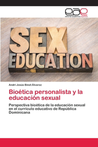 Bioética personalista y la educación sexual