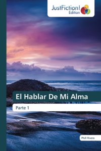 El Hablar De Mi Alma