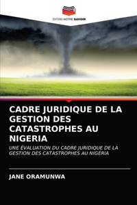 Cadre Juridique de la Gestion Des Catastrophes Au Nigeria