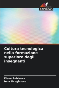 Cultura tecnologica nella formazione superiore degli insegnanti