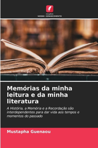 Memórias da minha leitura e da minha literatura
