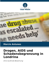 Drogen, AIDS und Schadensbegrenzung in Londrina