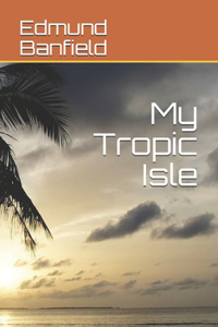 My Tropic Isle