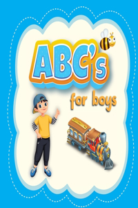 ABC's for Boys (Alphabet Book, Baby Book, Children's Book, Toddler Book)