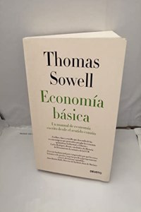 Economia basica: Un manual de economia escrito desde el sentido comun