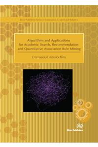 Algorithms and Applications for Academic Search, Recommendation and Quantitative Association Rule Mining