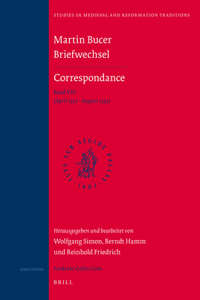 Martin Bucer Briefwechsel/Correspondance: Band VIII (April 1532 - August 1532)