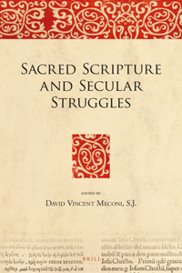 Sacred Scripture and Secular Struggles