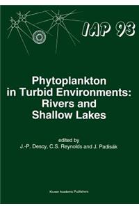 Phytoplankton in Turbid Environments: Rivers and Shallow Lakes