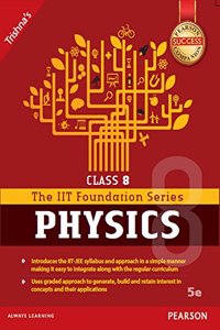 The Foundation series of Physics Class:8