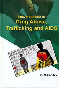 Encyclopaedia of Drug Abuse, Trafficking and Aids -in 2 volumes