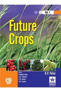 Future Crops Vol 1