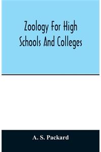 Zoology for high schools and colleges