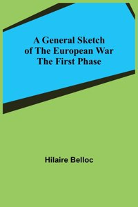 General Sketch of the European War