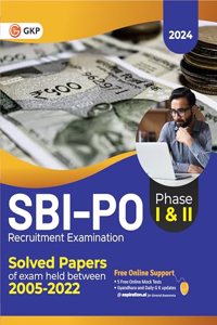 GKP SBI 2024 : Probationary Officers' Phase I & II - Solved Papers (2005-2022)