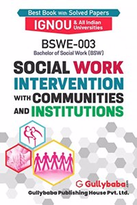 BSWE3 Social Work Intervention with Communities and Institutions((IGNOU Help book for BSWE-003 in English Medium)