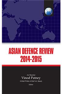 Asian Defence Review 2014-2015
