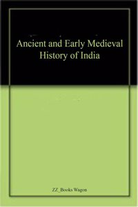 Ancient and Early Medieval History of India
