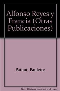 Alfonso Reyes y Francia
