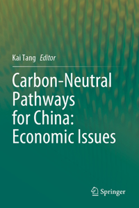 Carbon-Neutral Pathways for China: Economic Issues