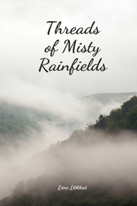 Threads of Misty Rainfields