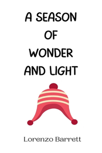Season of Wonder and Light