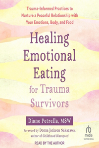 Healing Emotional Eating for Trauma Survivors