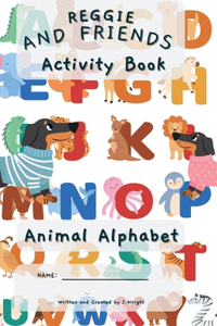 Reggie and Friends Activity Book - Animal Alphabet