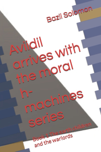 Aviidil arrives with the moral h-machines series