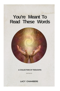 You're Meant To Read These Words
