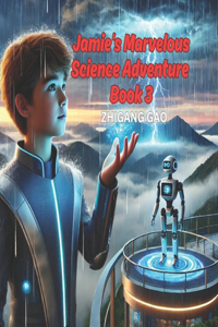 Jamie's Marvelous Science Adventure