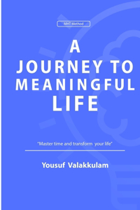 A Journey to Meaningful Life