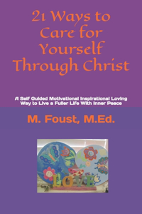 21 Ways to Care for Yourself Through Christ