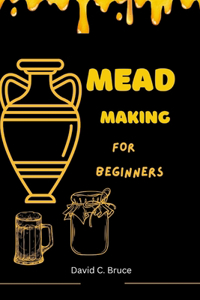 Mead Making For Beginners