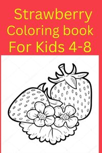 Strawberry Coloring book For Kids 4-8