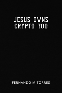 Jesus Owns Crypto Too