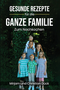 Gesunde Rezepte für die ganze Familie