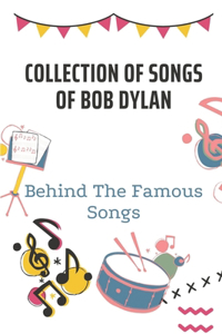 Collection Of Songs Of Bob Dylan