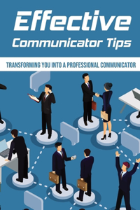 Effective Communicator Tips